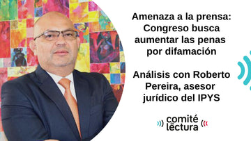 Amenaza a la prensa: Congreso busca aumentar penas por difamación