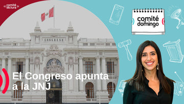 El Congreso apunta a la JNJ, los cambios de ministros y más