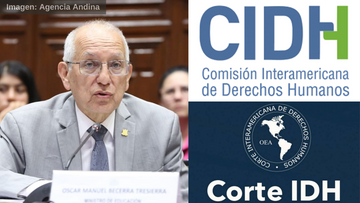 La Corte IDH, la CIDH y el exministro de Educación Óscar Becerra