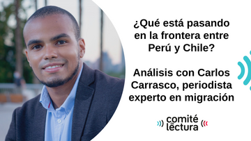 ¿Qué está pasando en la frontera entre Perú y Chile?