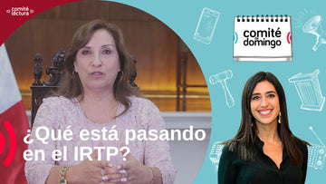 Dina Boluarte y los cambios en el IRTP